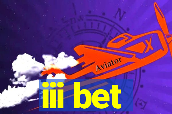 iii bet